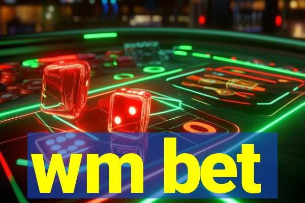 wm bet